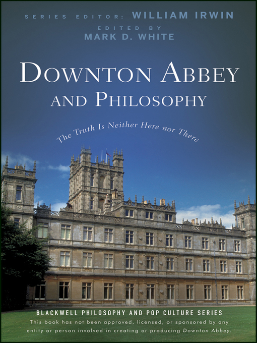 Title details for Downton Abbey and Philosophy by William Irwin - Available